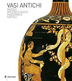 Vasi antichi. Museo Archeologico Nazionale di Napoli. Ediz. illustrata - copertina