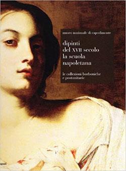 Museo Nazionale di Capodimonte. Dipinti del XVII secolo. La scuola napoletana - copertina