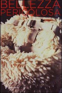 Bellezza pericolosa-Dangerous beauty. Ediz. bilingue - copertina