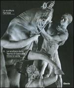 Le sculture Farnese. Vol. 3: Le sculture delle Terme di Caracalla. Rilievi a varia.