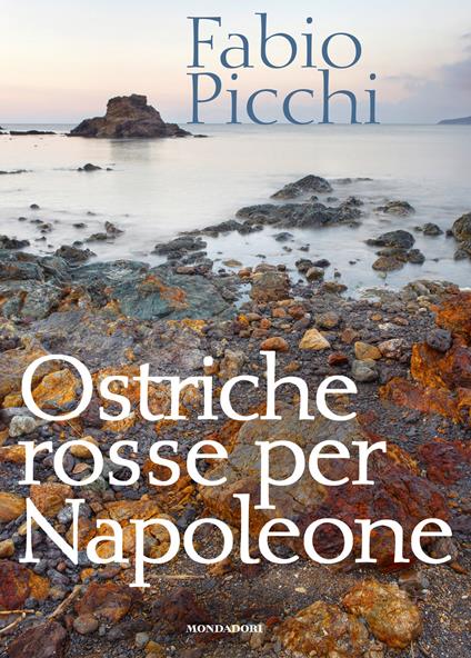 Ostriche rosse per Napoleone - Fabio Picchi - ebook