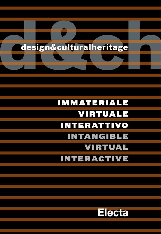 Design&culturalheritage. Immateriale Virtuale Interattivo / Intangible Virtual Interactive - Fulvio Irace - ebook