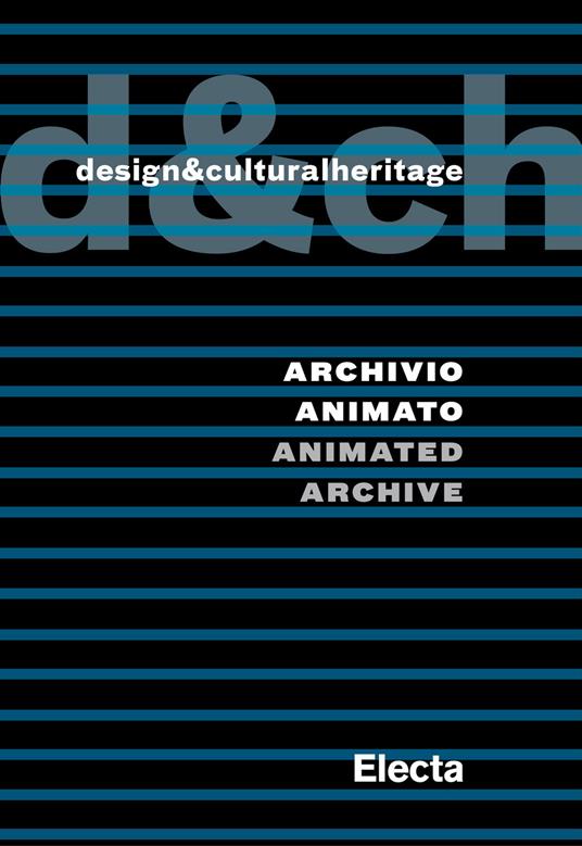 Design&culturalheritage. Archivio animato / Animated Archive - Fulvio Irace - ebook
