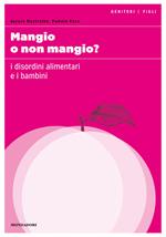 Mangio o non mangio? I disordini alimentari e i bambini