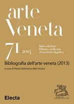 Arte veneta. Rivista di storia dell'arte (2014). Ediz. illustrata. Vol. 71: Arte veneta. Rivista di storia dell'arte (2014). Ediz. illustrata