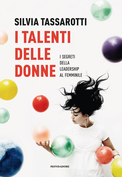 I talenti delle donne. I segreti della leadership al femminile - Silvia Tassarotti - ebook