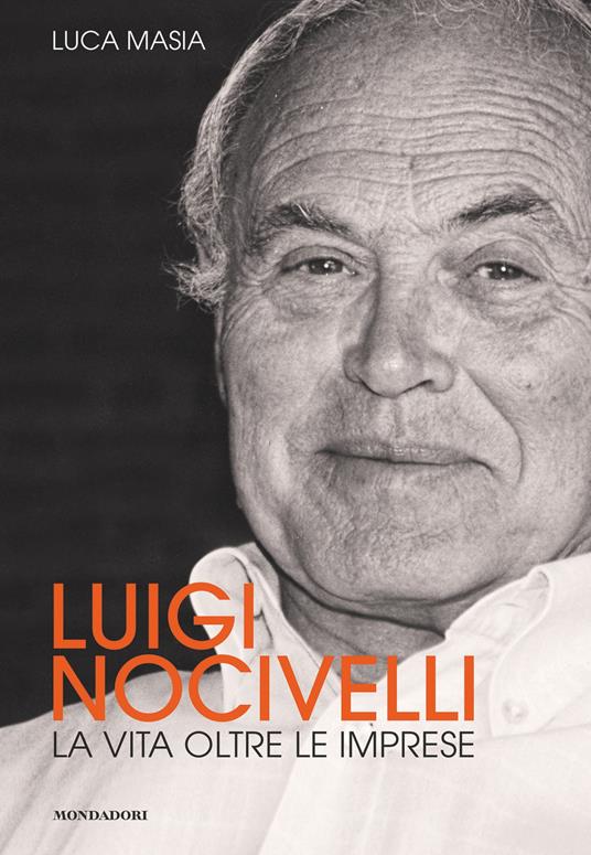 Luigi Nocivelli. La vita oltre le imprese - Luca Masia - ebook