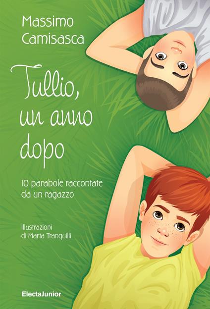 Tullio, un anno dopo. 10 parabole raccontate da un ragazzo - Massimo Camisasca,Marta Tranquilli - ebook