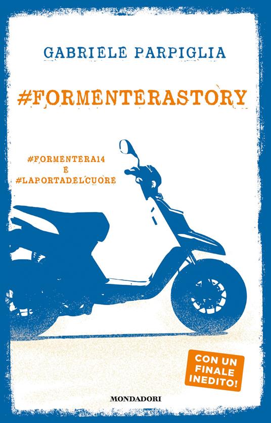 #Formenterastory: #Formentera14 e #Laportadelcuore - Gabriele Parpiglia - ebook