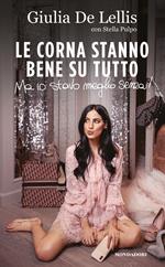 Le corna stanno bene su tutto. Ma io stavo meglio senza!