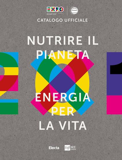 Expo Nutrire il pianeta. Energie per la vita - AA.VV. - ebook