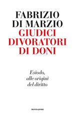 Giudici divoratori di doni. Esiodo, alle origini del diritto