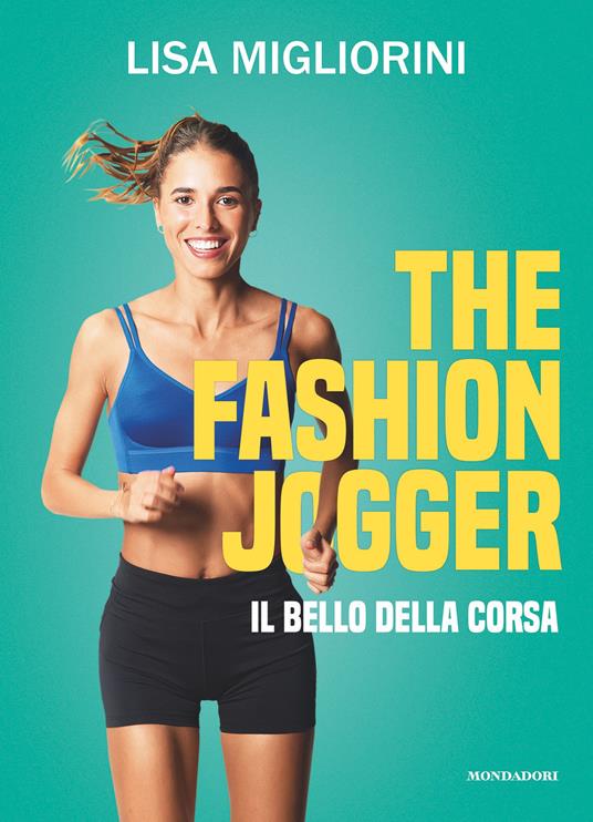 The Fashion Jogger. Il bello della corsa - Lisa Migliorini - ebook