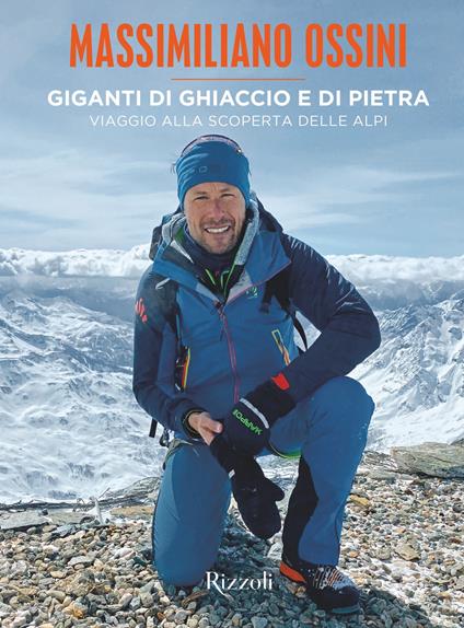 Giganti di ghiaccio e di pietra. Viaggio alla scoperta delle Alpi. Ediz. illustrata - Massimiliano Ossini - ebook