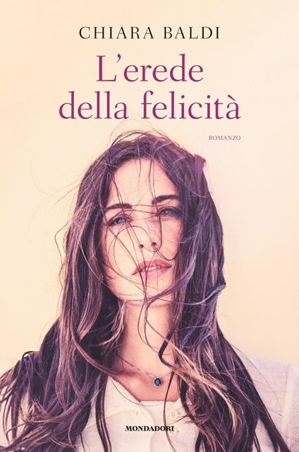 L' erede della felicità - Chiara Baldi - ebook
