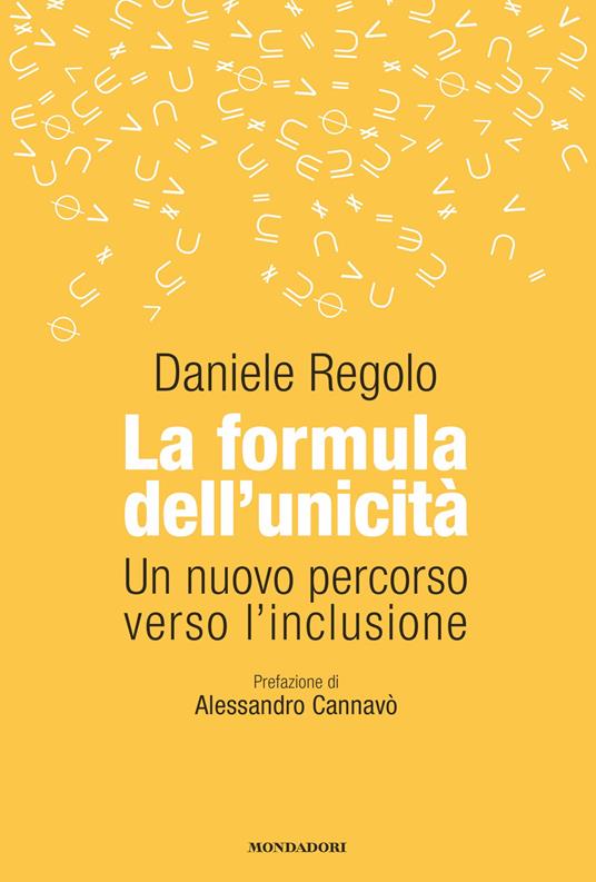 La formula dell'unicità. Un nuovo percorso verso l'inclusione - Daniele Regolo - ebook