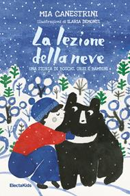 La lezione della neve. Una storia di boschi, orsi e bambini