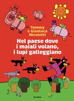 Nel paese dove i maiali volano, i lupi galleggiano