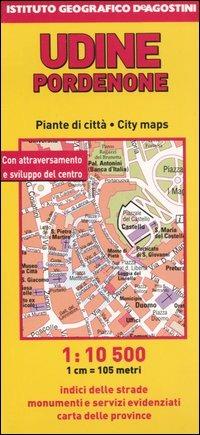 Udine 1:10.500. Pordenone 1:6.500. Ediz. multilingue - copertina