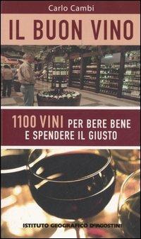 Il buon vino. 1100 vini per bere bene e spendere il giusto - Carlo Cambi - copertina
