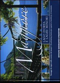 Lago Maggiore, lago d'Orta e laghi minori. Paesaggi da sogno nella cornice dei monti. Ediz. italiana e inglese - copertina