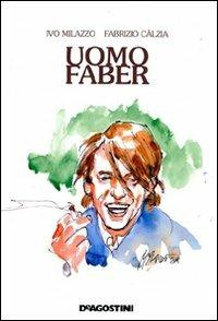Uomo Faber - Fabrizio Càlzia,Ivo Milazzo - copertina