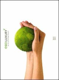Eco luxury. Retreats of the world. 2010-2011. Ediz. italiana e inglese - copertina