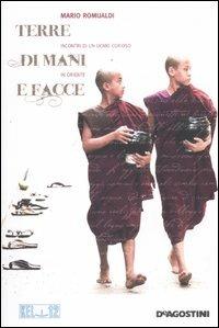 Terre di mani e di facce. Incontri di un uomo curioso in oriente. Ediz. illustrata - Mario Romualdi - copertina