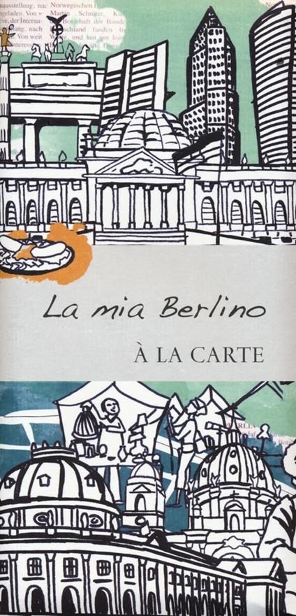 La mia Berlino. À la carte - copertina