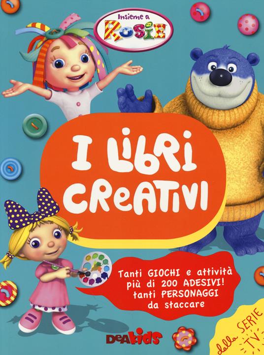 Il libri creativi. Insieme a Rosie. Con adesivi - copertina