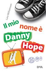 Un papà in diretta. Il mio nome è Danny Hope