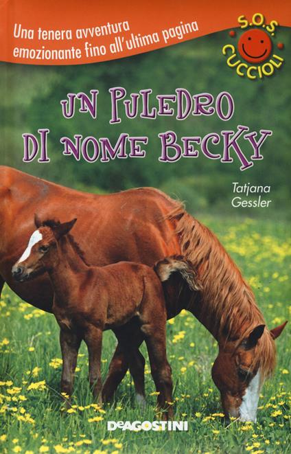 Un puledro di nome Becky. S.O.S. cuccioli - Tatjana Gessler - copertina
