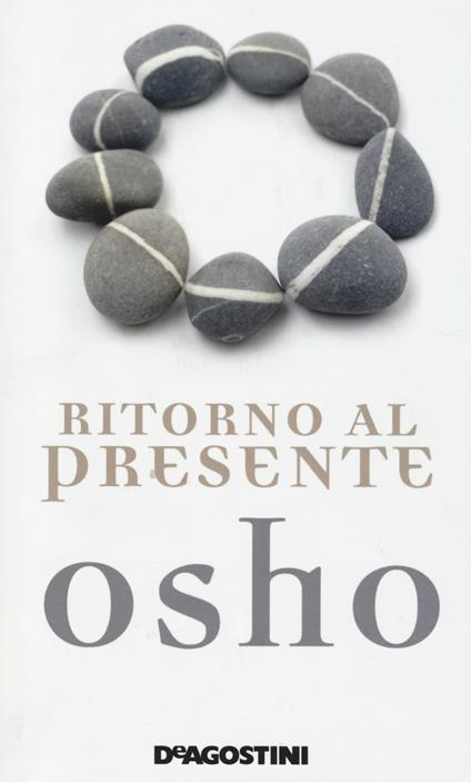 Ritorno al presente. Una vita pratica e concreta per confrontarsi con la realtà - Osho - copertina
