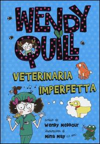 Wendy Quill veterinaria imperfetta - Wendy Meddour - copertina