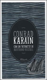 Karain. Con un «ritratto» di Bertrand Russell. Con e-book - Joseph Conrad - copertina