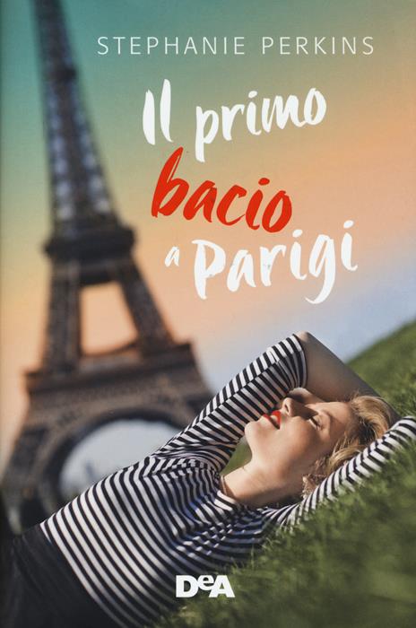 Il primo bacio a Parigi - Stephanie Perkins - 3