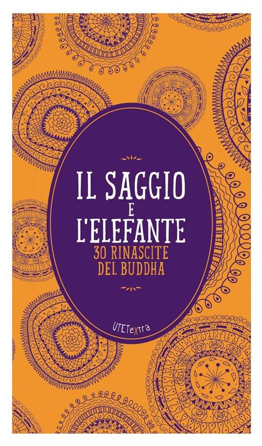 Il saggio e l'elefante. 30 rinascite di Buddha - AA.VV. - ebook