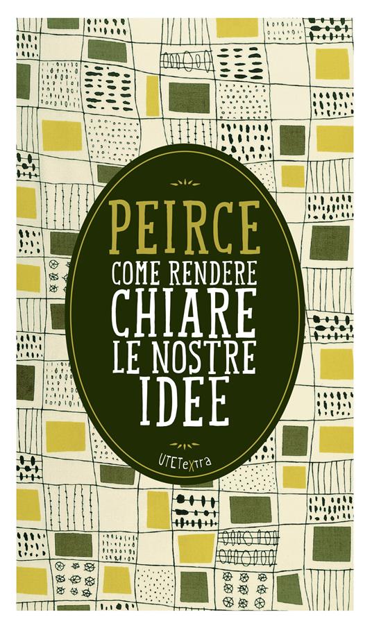 Come rendere chiare le nostre idee - Charles S. Peirce - ebook