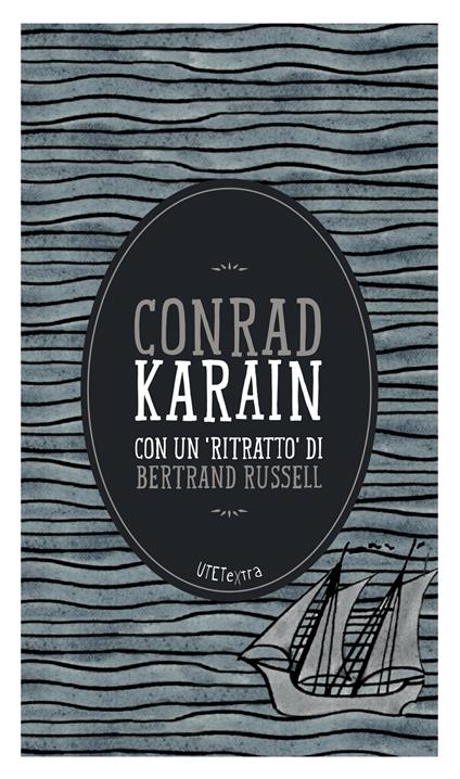 Karain. Con un «ritratto» di Bertrand Russell - Joseph Conrad,F. Graziosi,L. Orlando - ebook