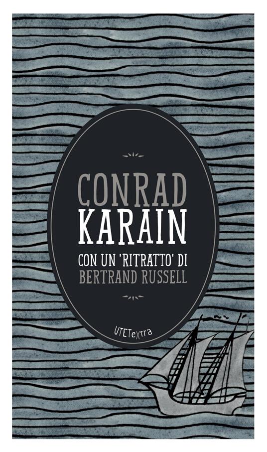 Karain. Con un «ritratto» di Bertrand Russell - Joseph Conrad,F. Graziosi,L. Orlando - ebook