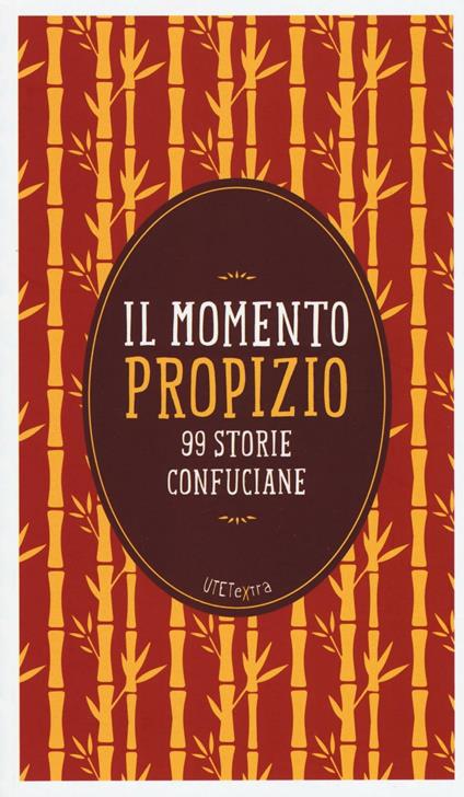 Il momento propizio. 99 storie confuciane. Con e-book - Mencio - copertina