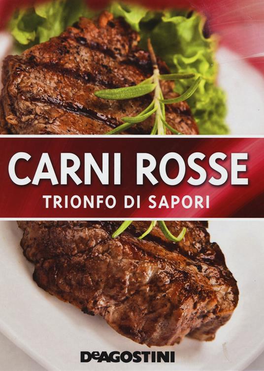 Carni rosse. Trionfo di sapori. Ediz. illustrata - copertina