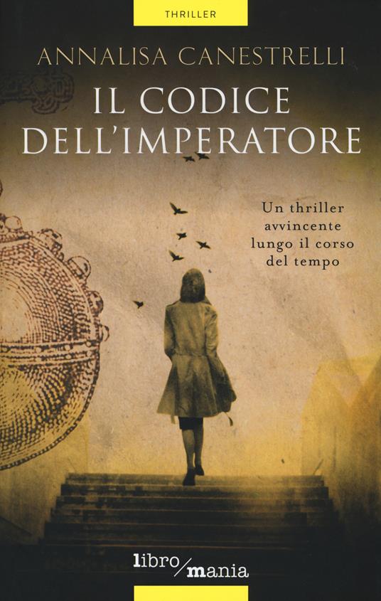 Il codice dell'imperatore - Annalisa Canestrelli - copertina