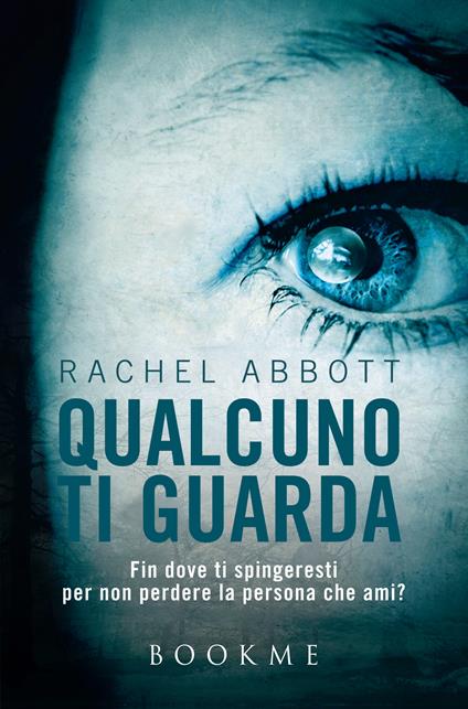 Qualcuno ti guarda - Rachel Abbott,C. Vezzaro - ebook