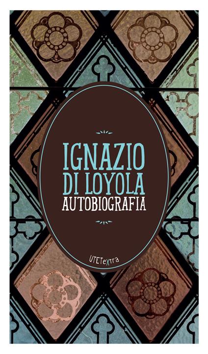 Autobiografia - Ignazio di Loyola (sant') - ebook
