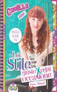 Lo stile giusto per ogni occasione. Camilla store. Ediz. illustrata