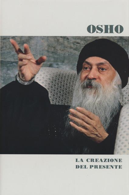 La creazione del presente - Osho - copertina