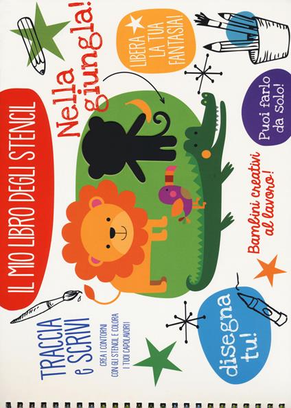 Nella giungla! Il libro degli stencil. Ediz. illustrata - copertina