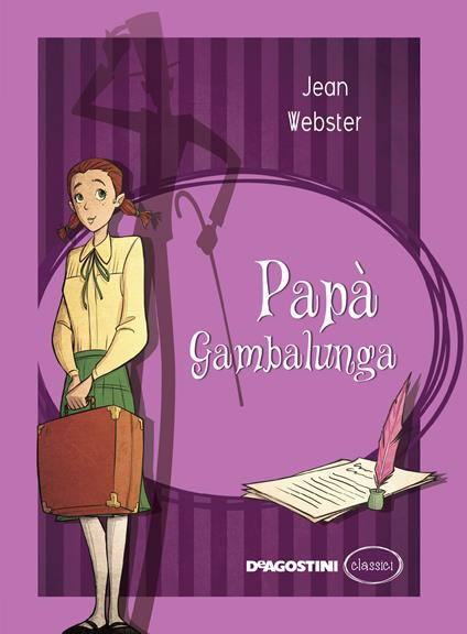 Papà Gambalunga - Jean Webster,Paola Fontana - ebook