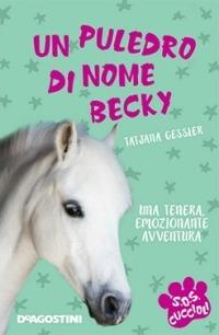 Un puledro di nome Becky. S.O.S. cuccioli - Tatjana Gessler - copertina
